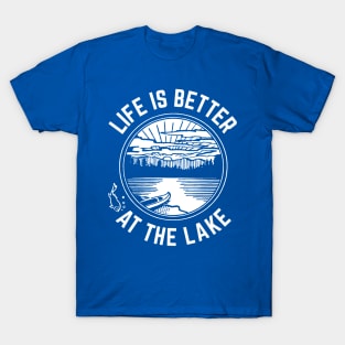 Life Is Better At The Lake for Fishing and Boating T-Shirt